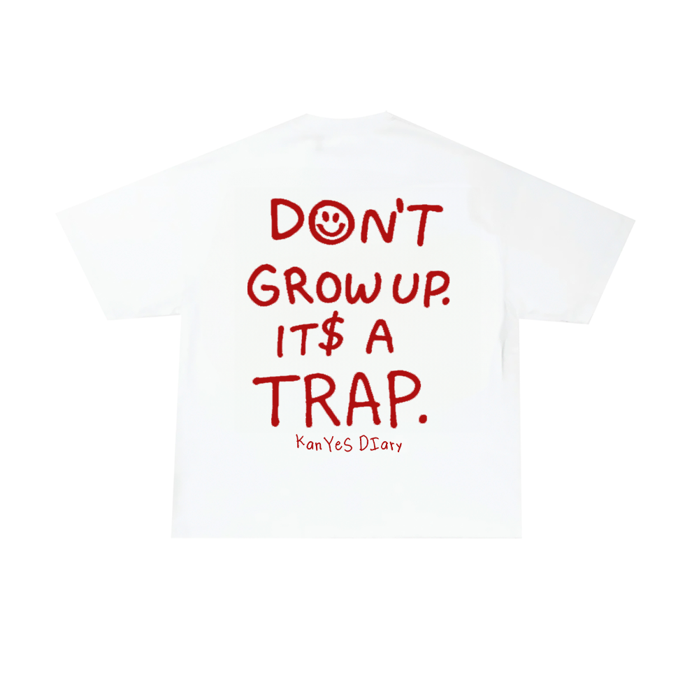 DON'T GROW UP